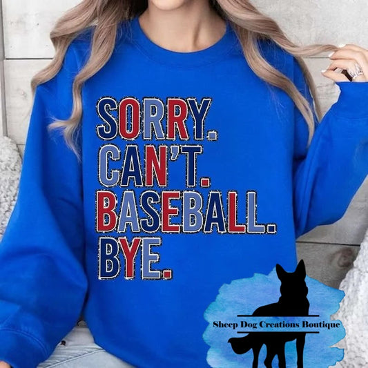 Sorry can’t baseball bye